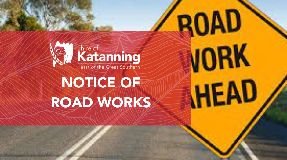 NOTICE OF ROAD WORKS