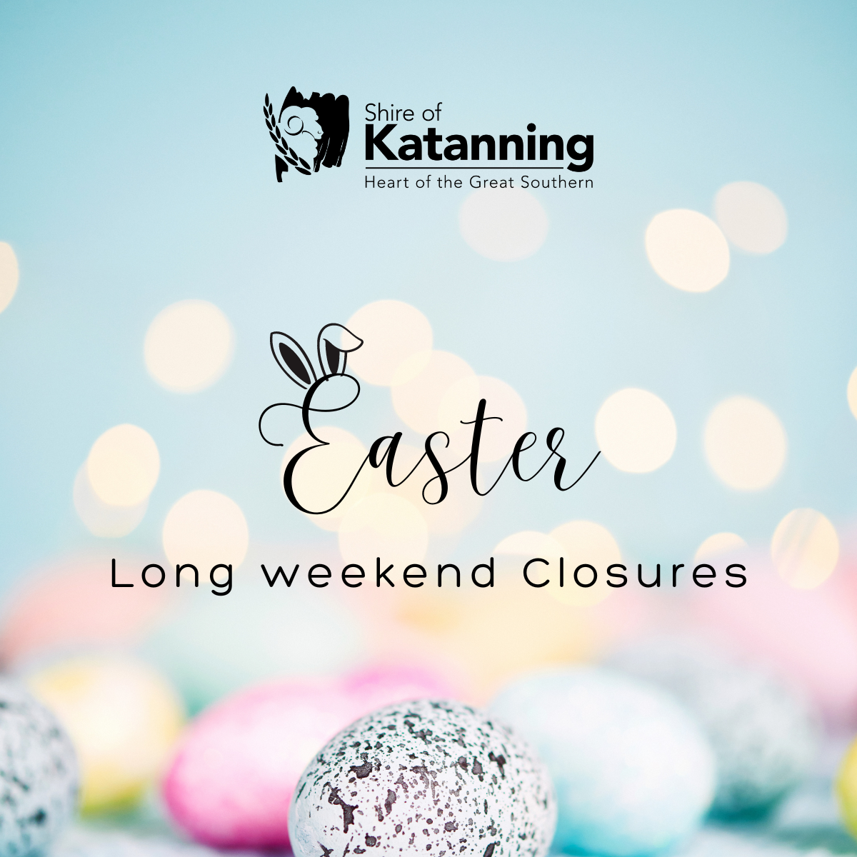 Easter Long Weekend Shire Facilities Closure