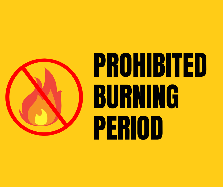 Prohibited Burning Period: 1 November 2022 - 14 February 2023
